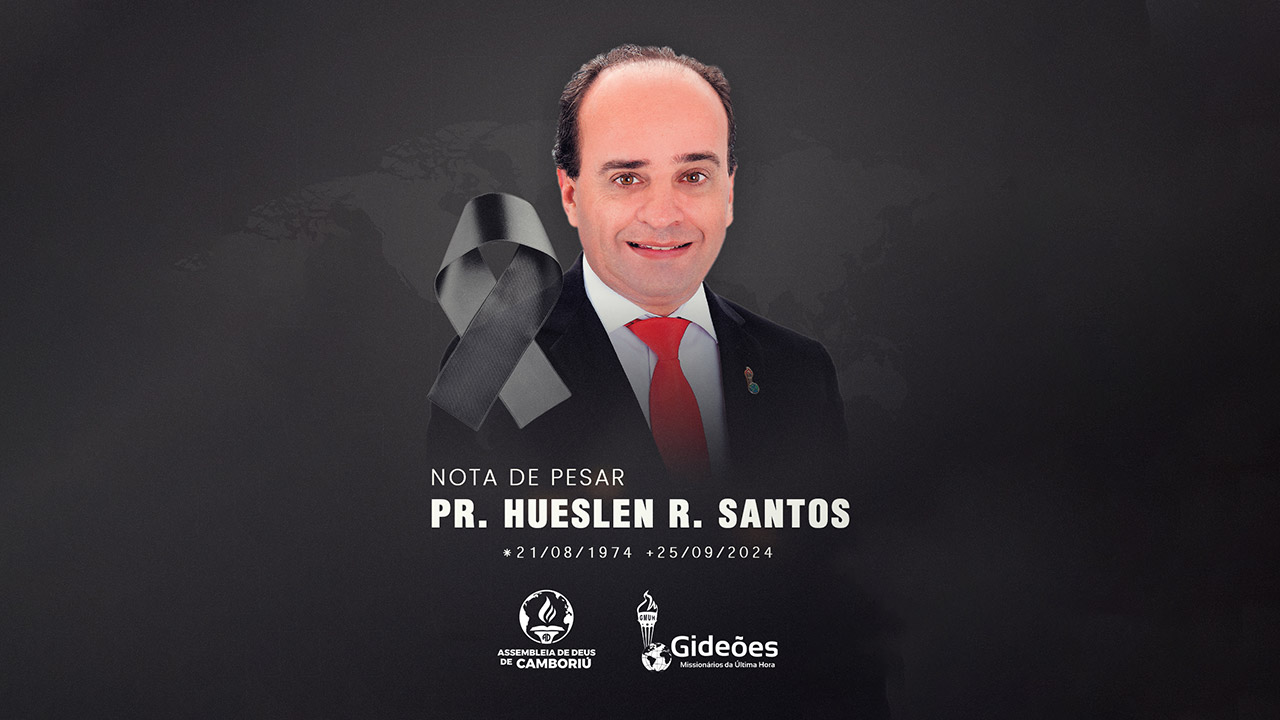 Nota de Falecimento – Pr. Hueslen Ricardo dos Santos – Gideões Missionários da Última Hora